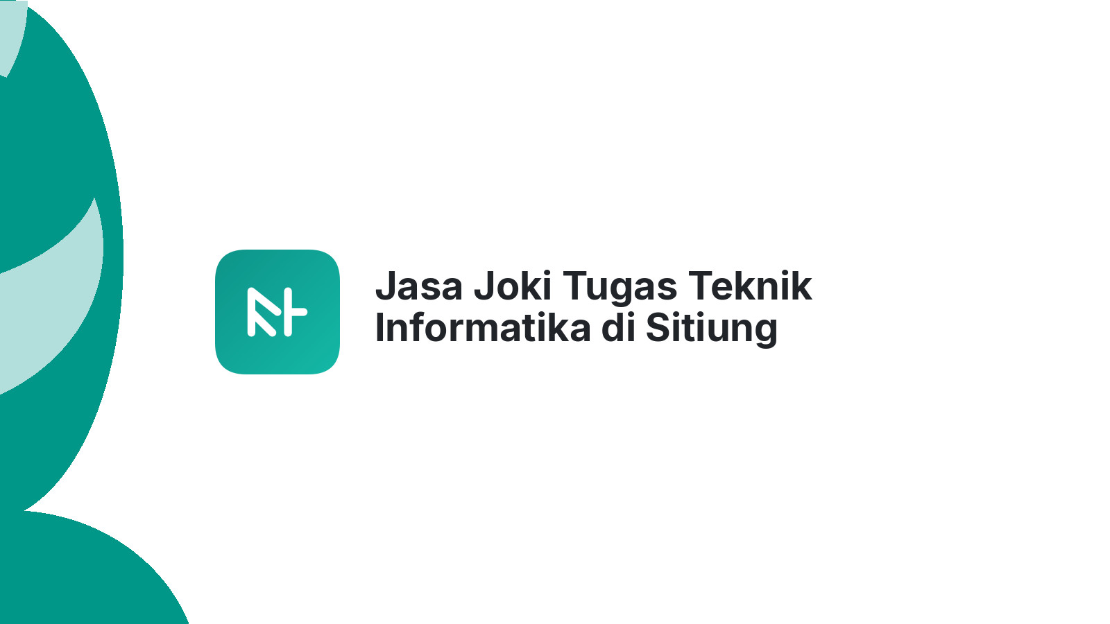 Jasa Joki Tugas Teknik Informatika di Sitiung