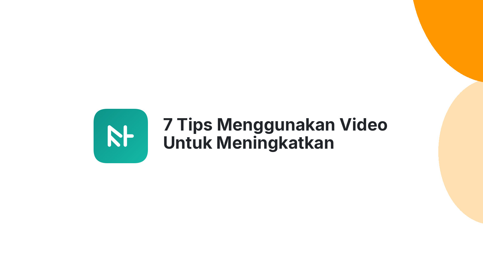 7 Tips Menggunakan Video Untuk Meningkatkan Website Bisnis Anda