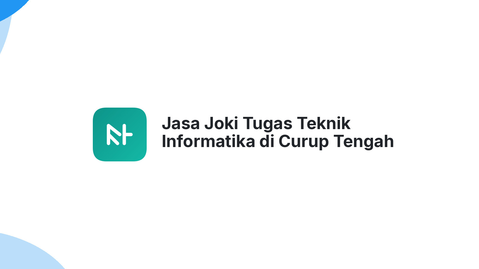 Jasa Joki Tugas Teknik Informatika di Curup Tengah