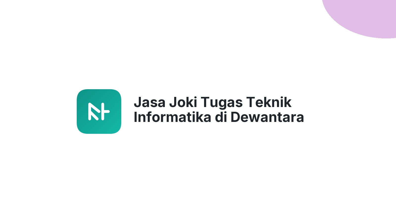 Jasa Joki Tugas Teknik Informatika di Dewantara
