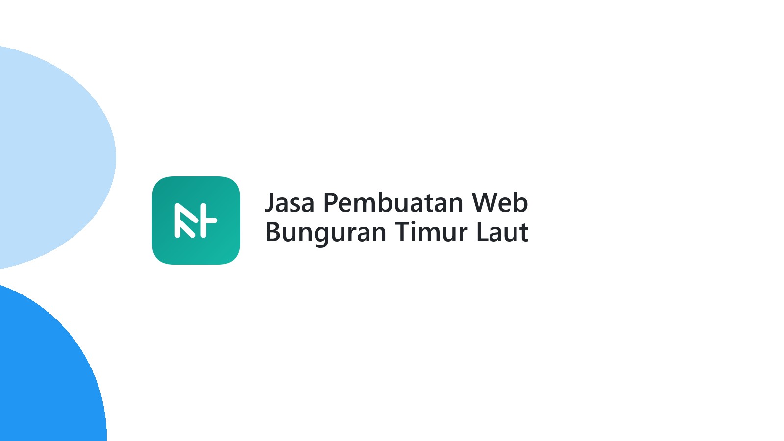 Jasa Pembuatan Web Bunguran Timur Laut