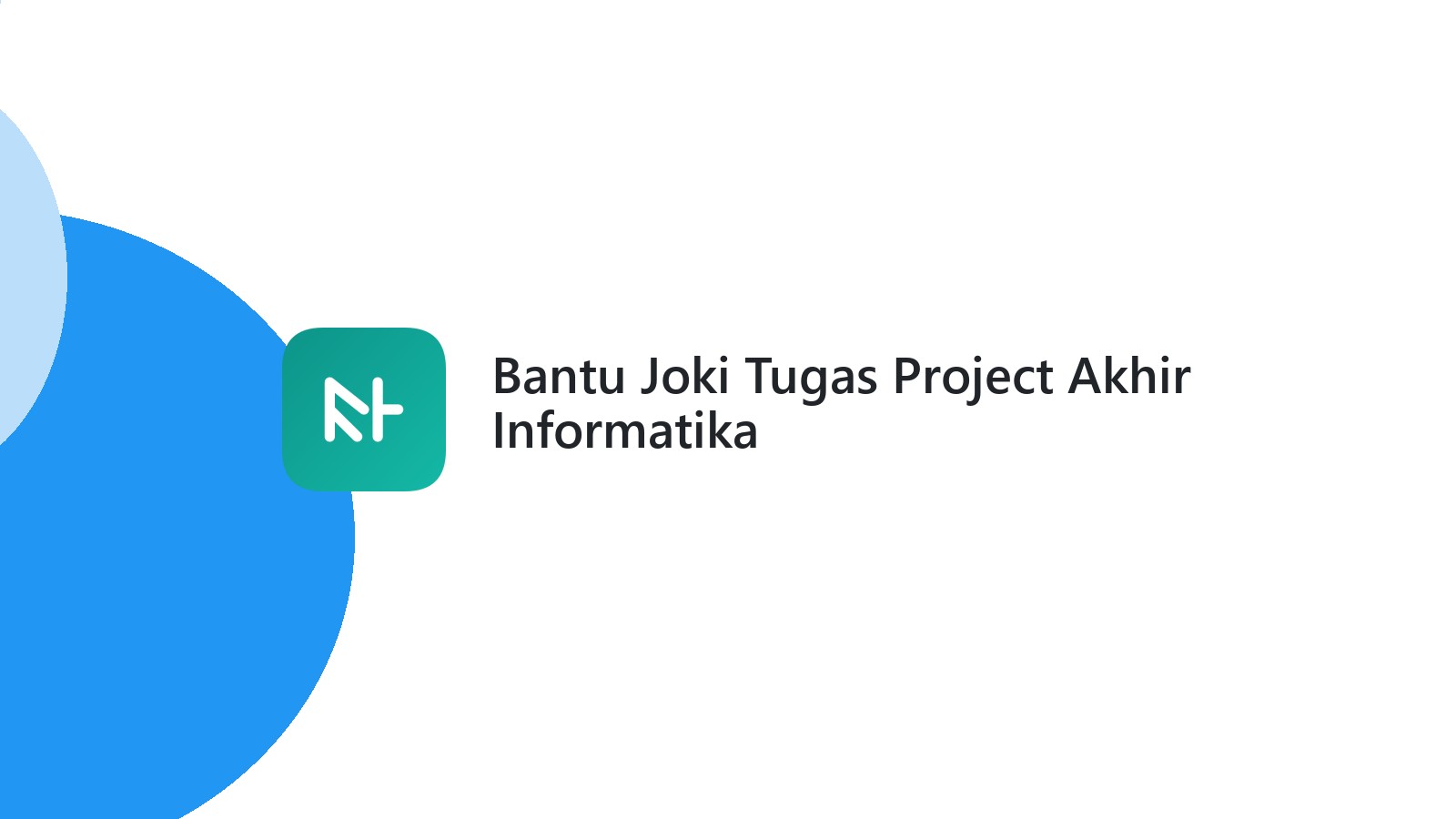 Bantu Joki Tugas Project Akhir Informatika