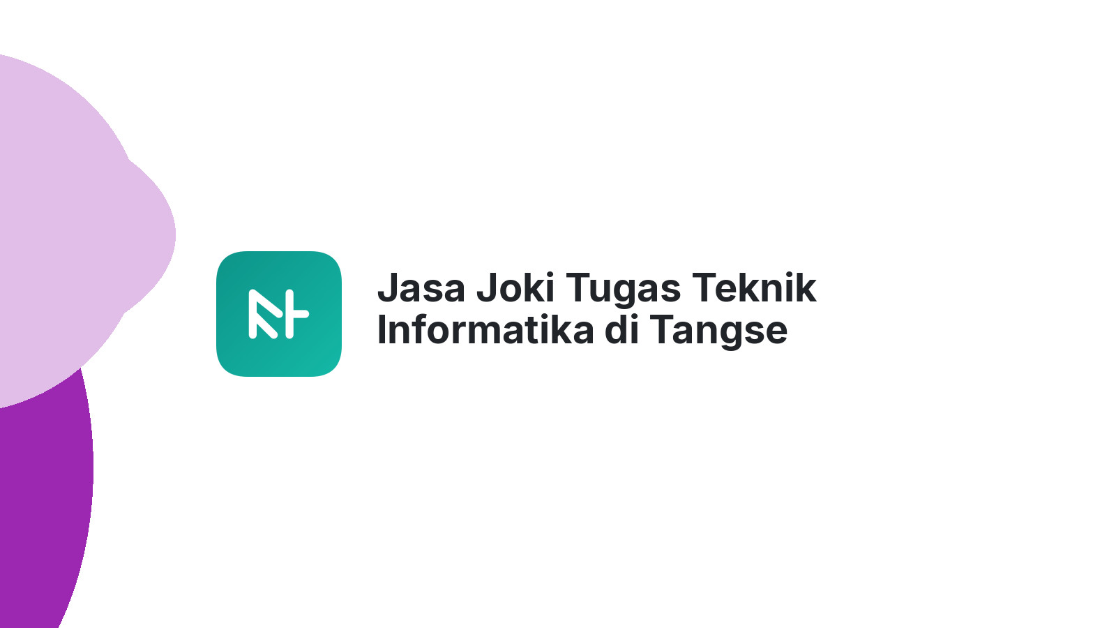 Jasa Joki Tugas Teknik Informatika di Tangse