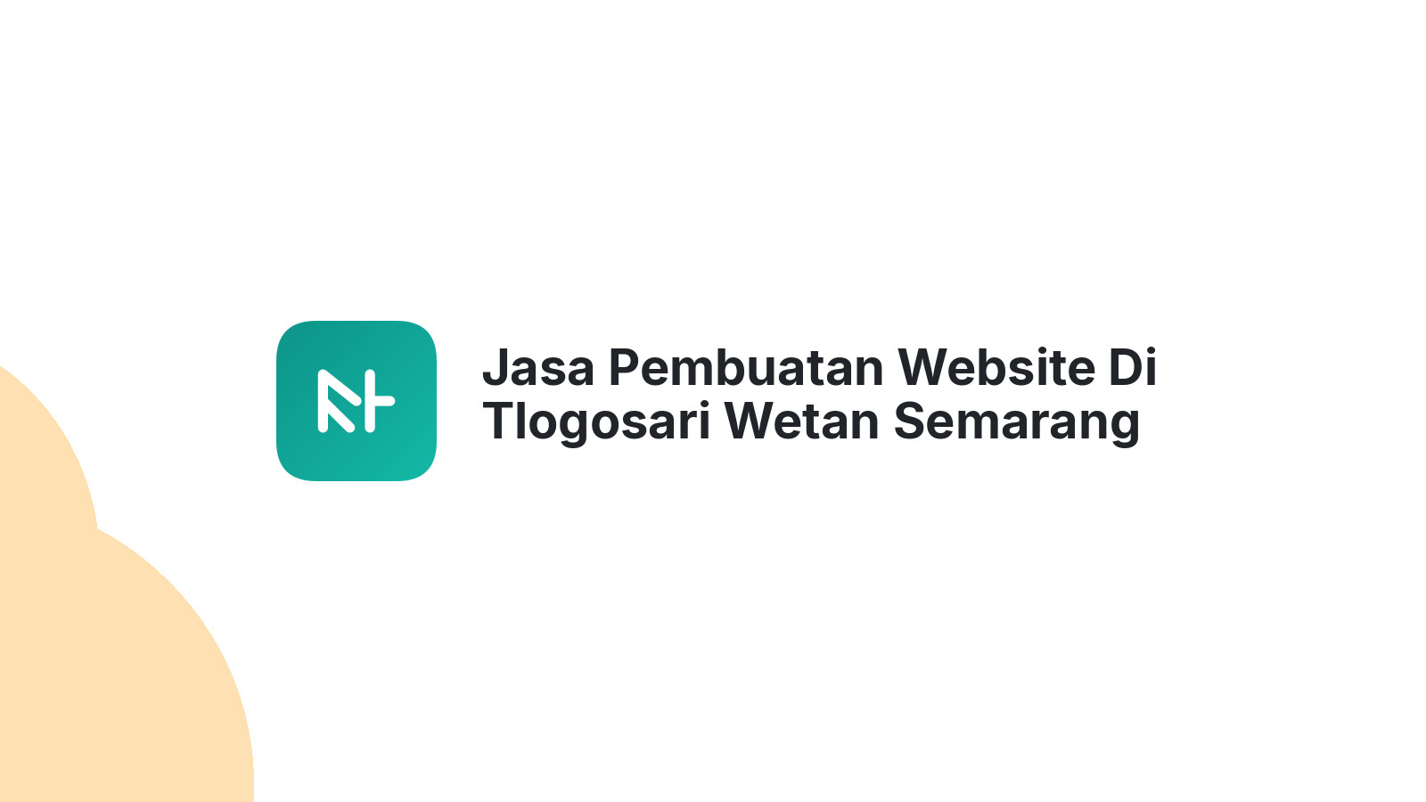 Jasa Pembuatan Website Di Tlogosari Wetan Semarang ΓÇô Solusi Web UMKM