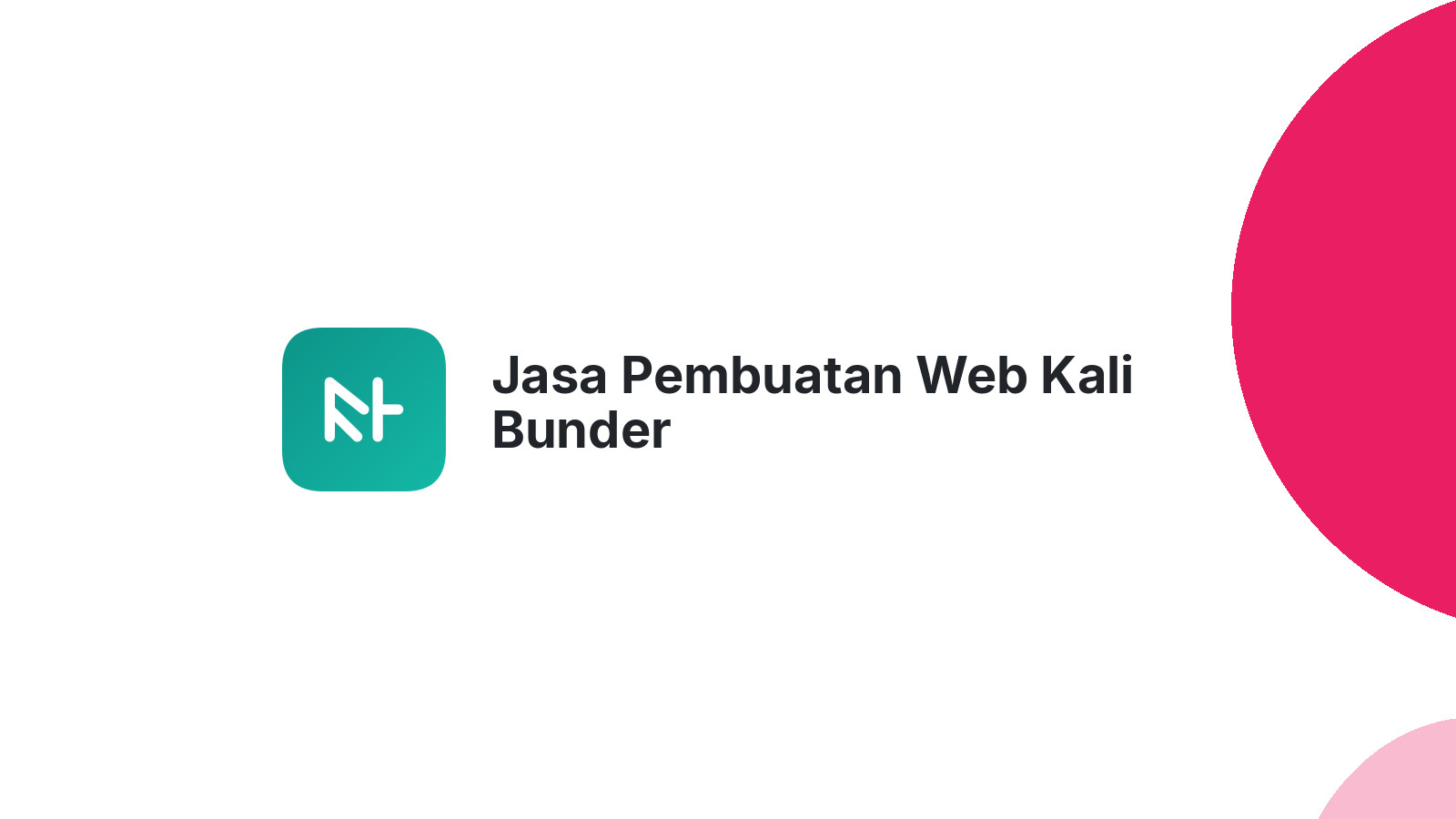 Jasa Pembuatan Web Kali Bunder