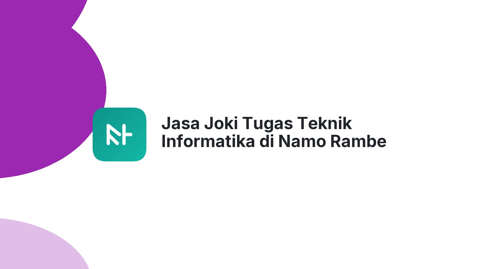 Jasa Joki Tugas Teknik Informatika di Namo Rambe