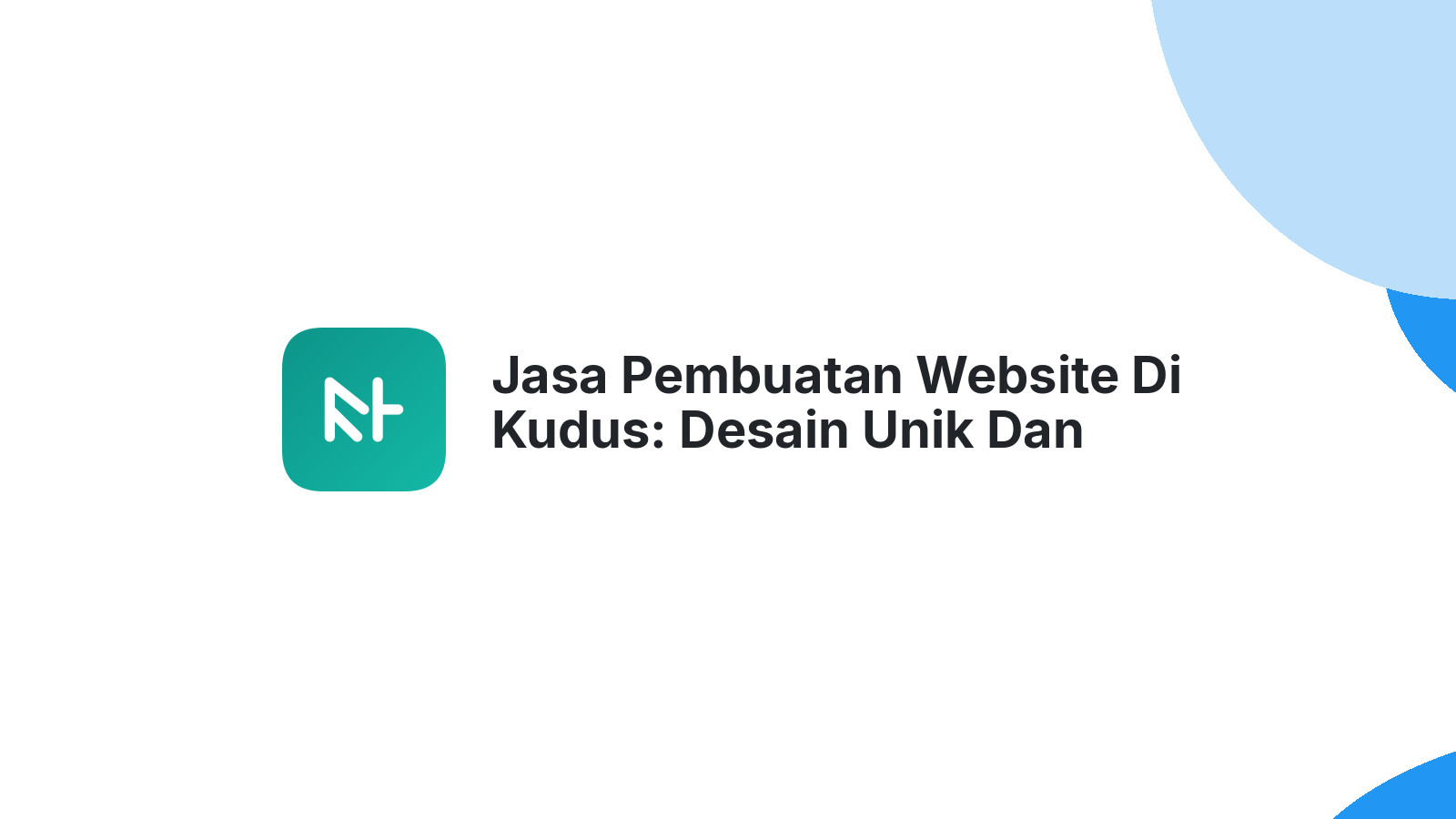 Jasa Pembuatan Website Di Kudus: Desain Unik Dan Fungsional