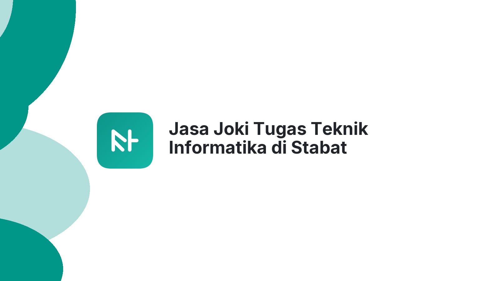 Jasa Joki Tugas Teknik Informatika di Stabat