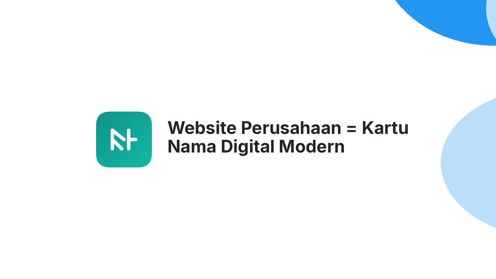 Website Perusahaan = Kartu Nama Digital Modern