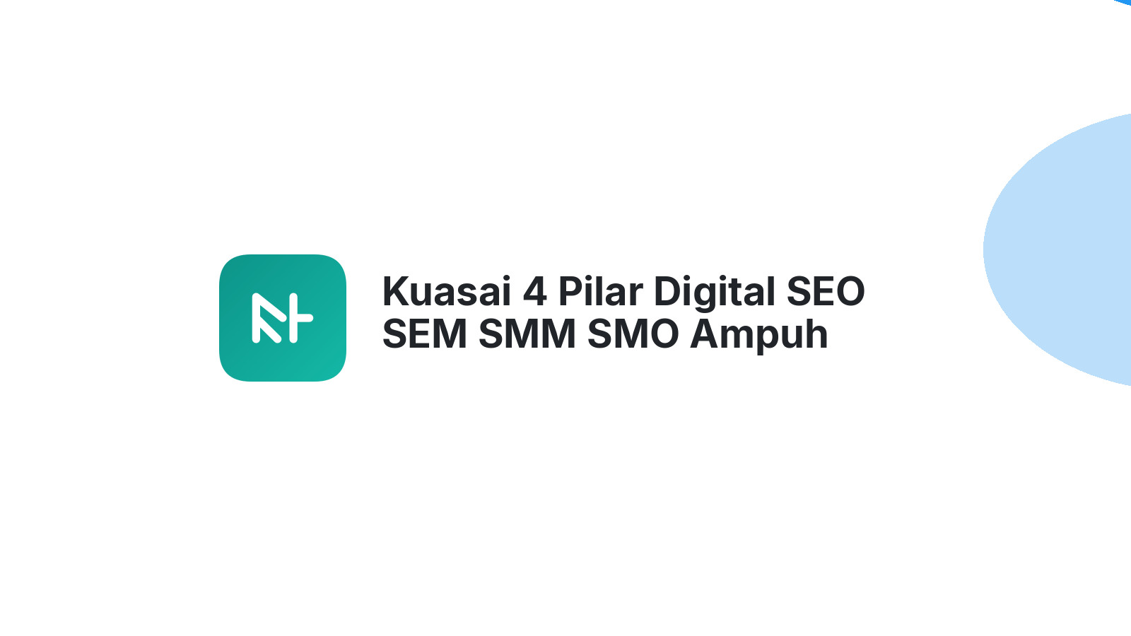 Kuasai 4 Pilar Digital SEO SEM SMM SMO Ampuh