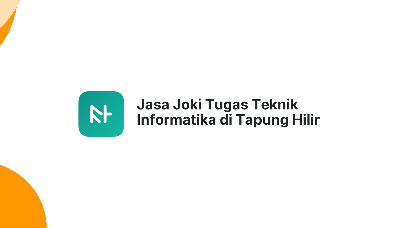 Jasa Joki Tugas Teknik Informatika di Tapung Hilir