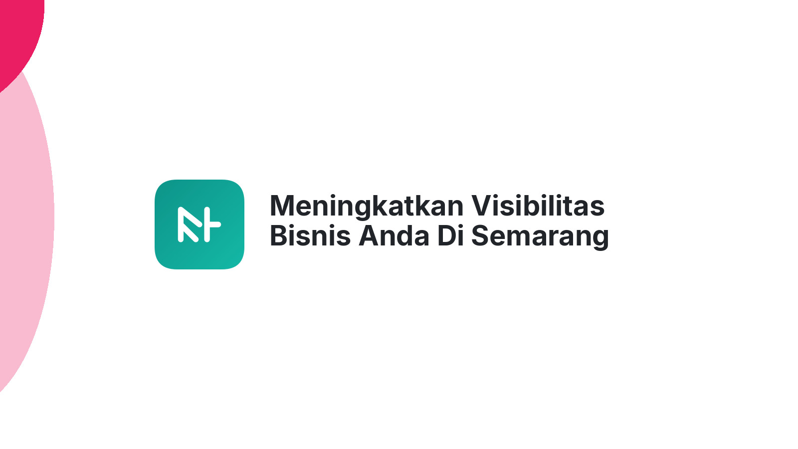 Meningkatkan Visibilitas Bisnis Anda Di Semarang Dengan Website SEO-Friendly