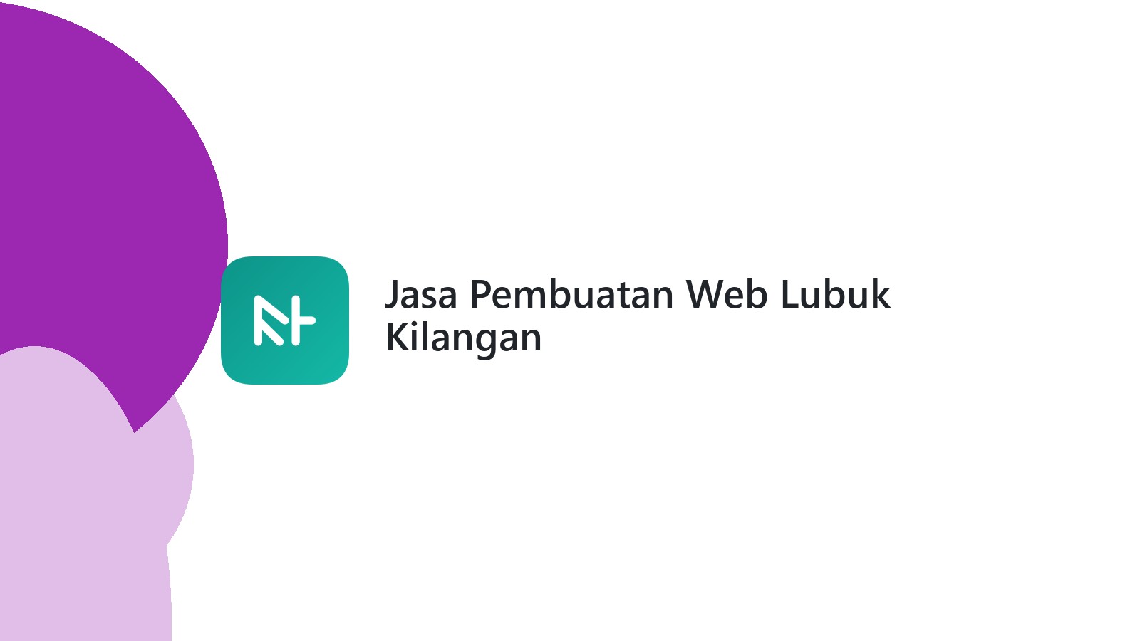 Jasa Pembuatan Web Lubuk Kilangan