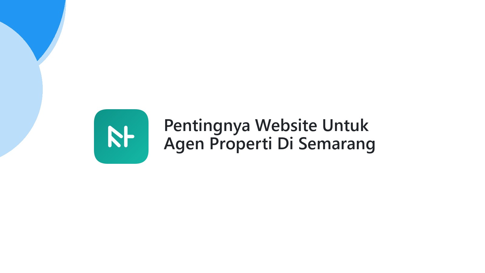 Pentingnya Website Untuk Agen Properti Di Semarang Saat Ini