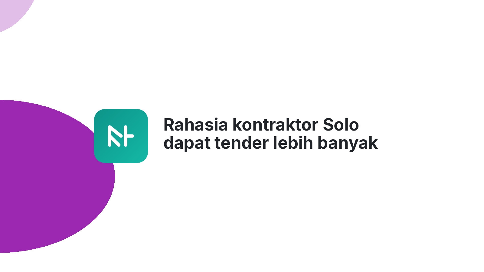 Rahasia kontraktor Solo dapat tender lebih banyak via website