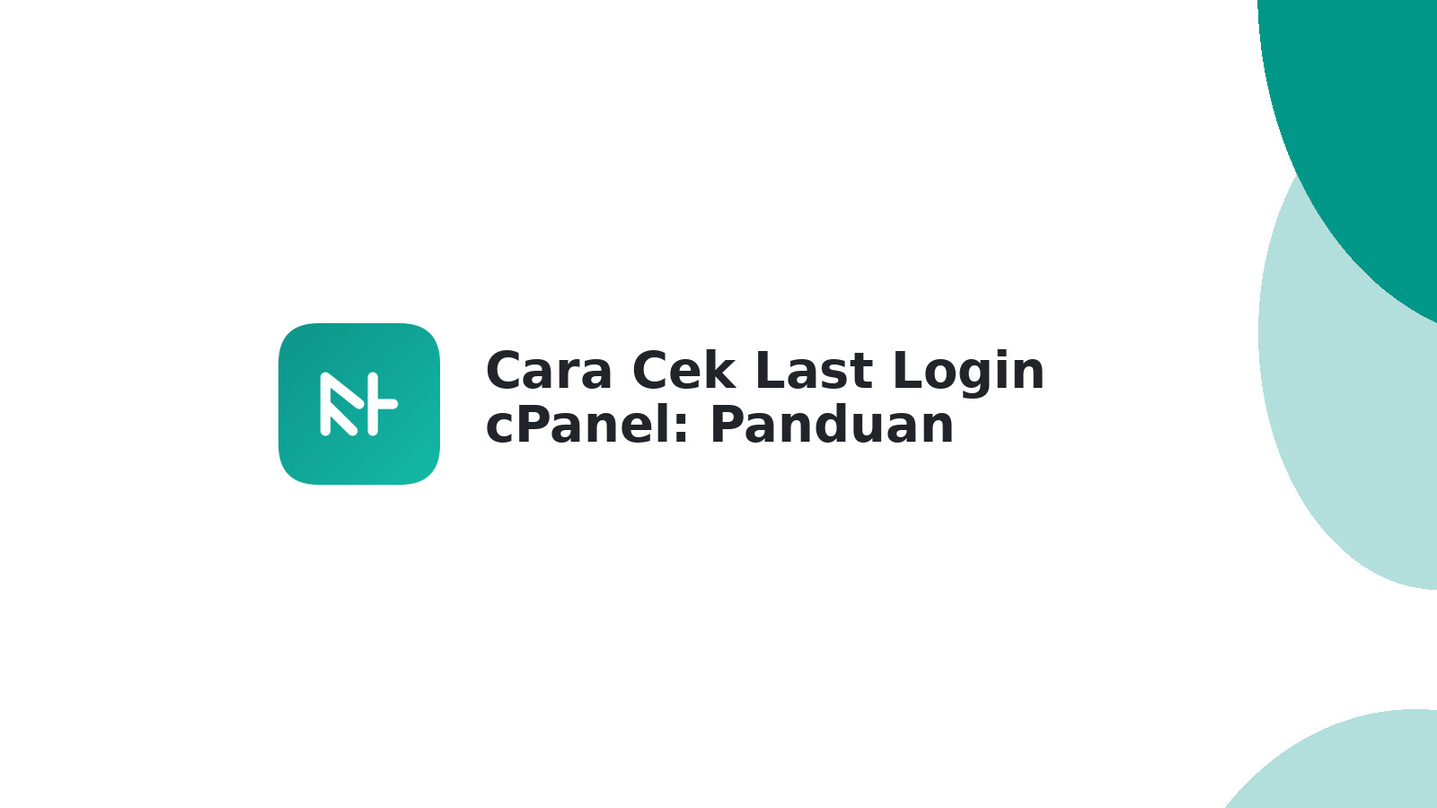 Cara Cek Last Login cPanel: Panduan Lengkap & Aman