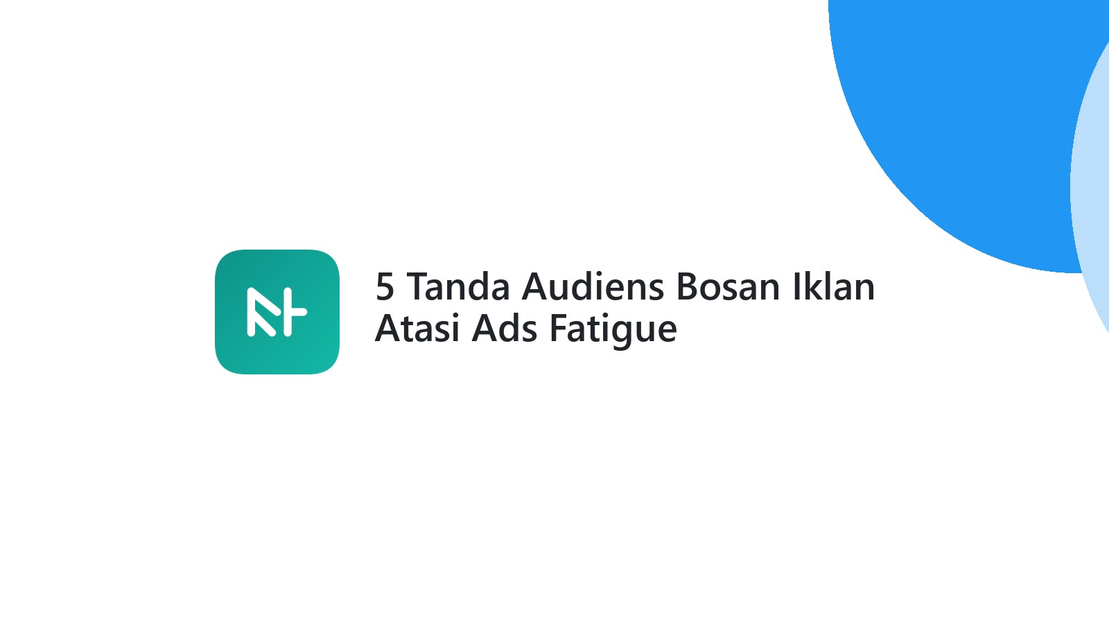 5 Tanda Audiens Bosan Iklan Atasi Ads Fatigue