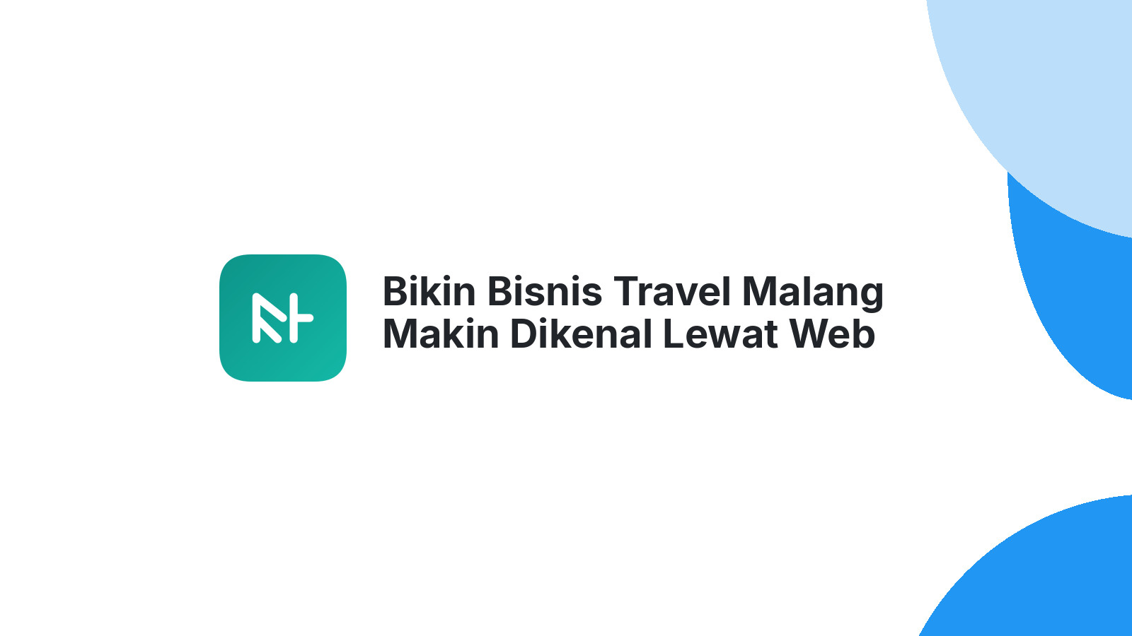 Bikin Bisnis Travel Malang Makin Dikenal Lewat Web