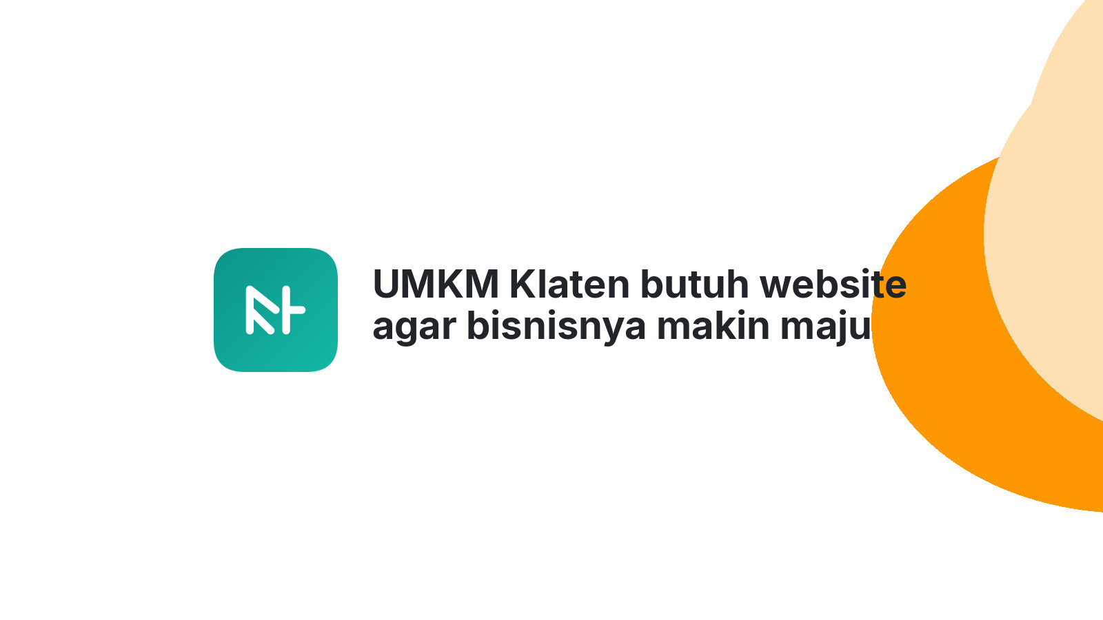 UMKM Klaten butuh website agar bisnisnya makin maju 2026
