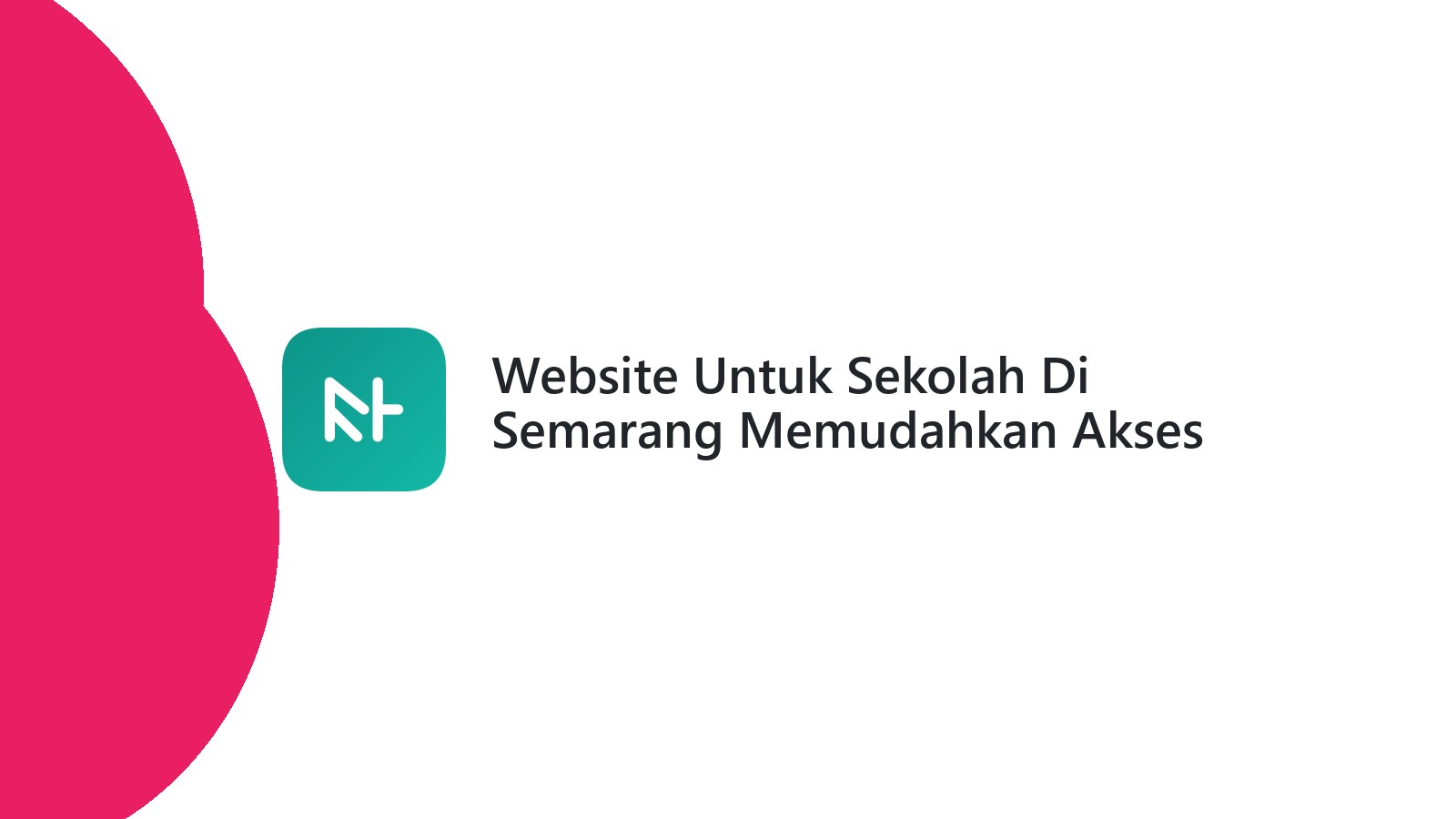 Website Untuk Sekolah Di Semarang Memudahkan Akses Informasi