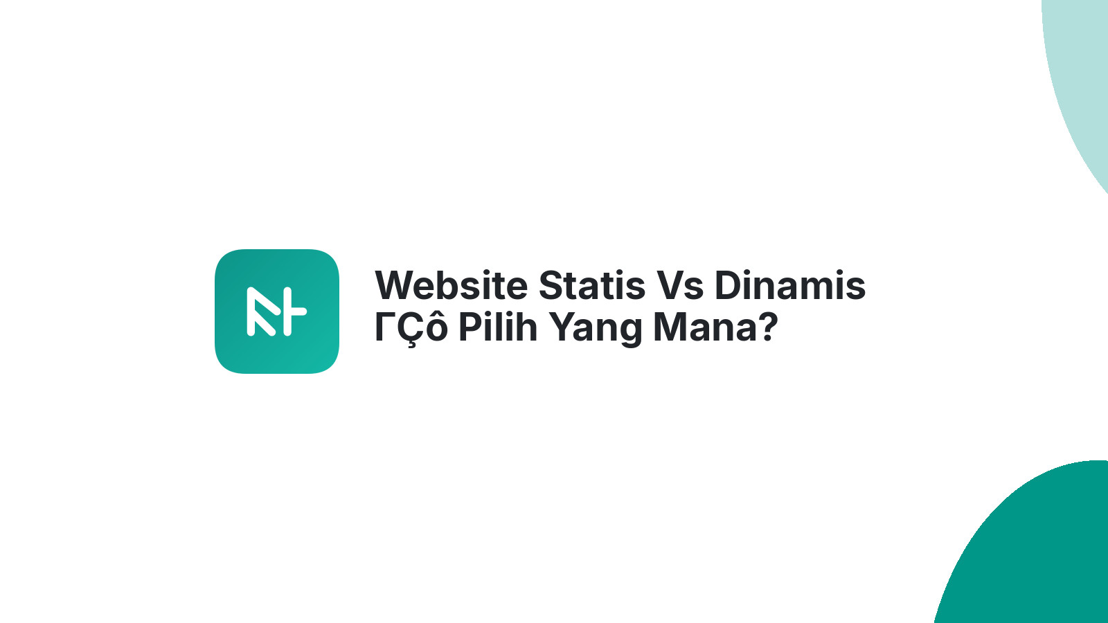 Website Statis Vs Dinamis ΓÇô Pilih Yang Mana?