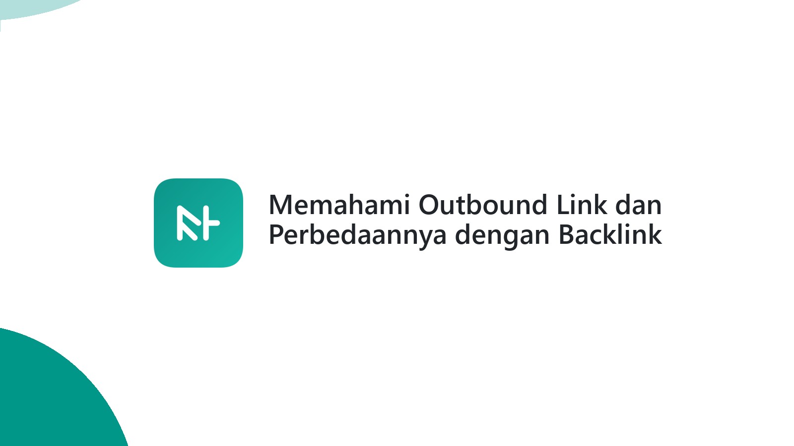 Memahami Outbound Link dan Perbedaannya dengan Backlink