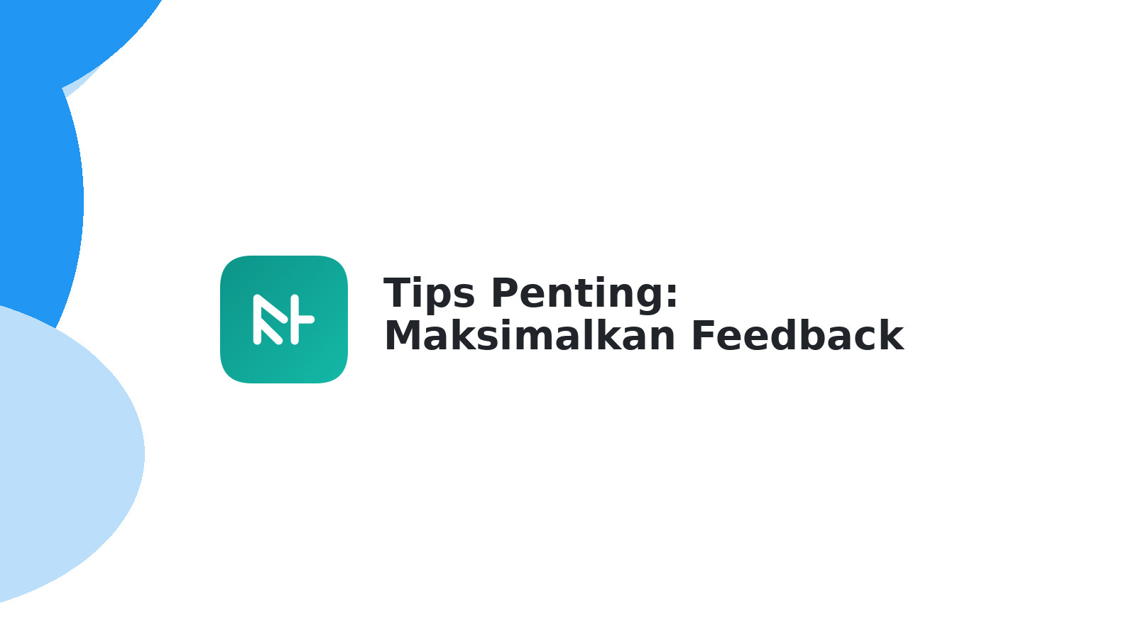 Tips Penting: Maksimalkan Feedback Pelanggan untuk Bisnis Anda