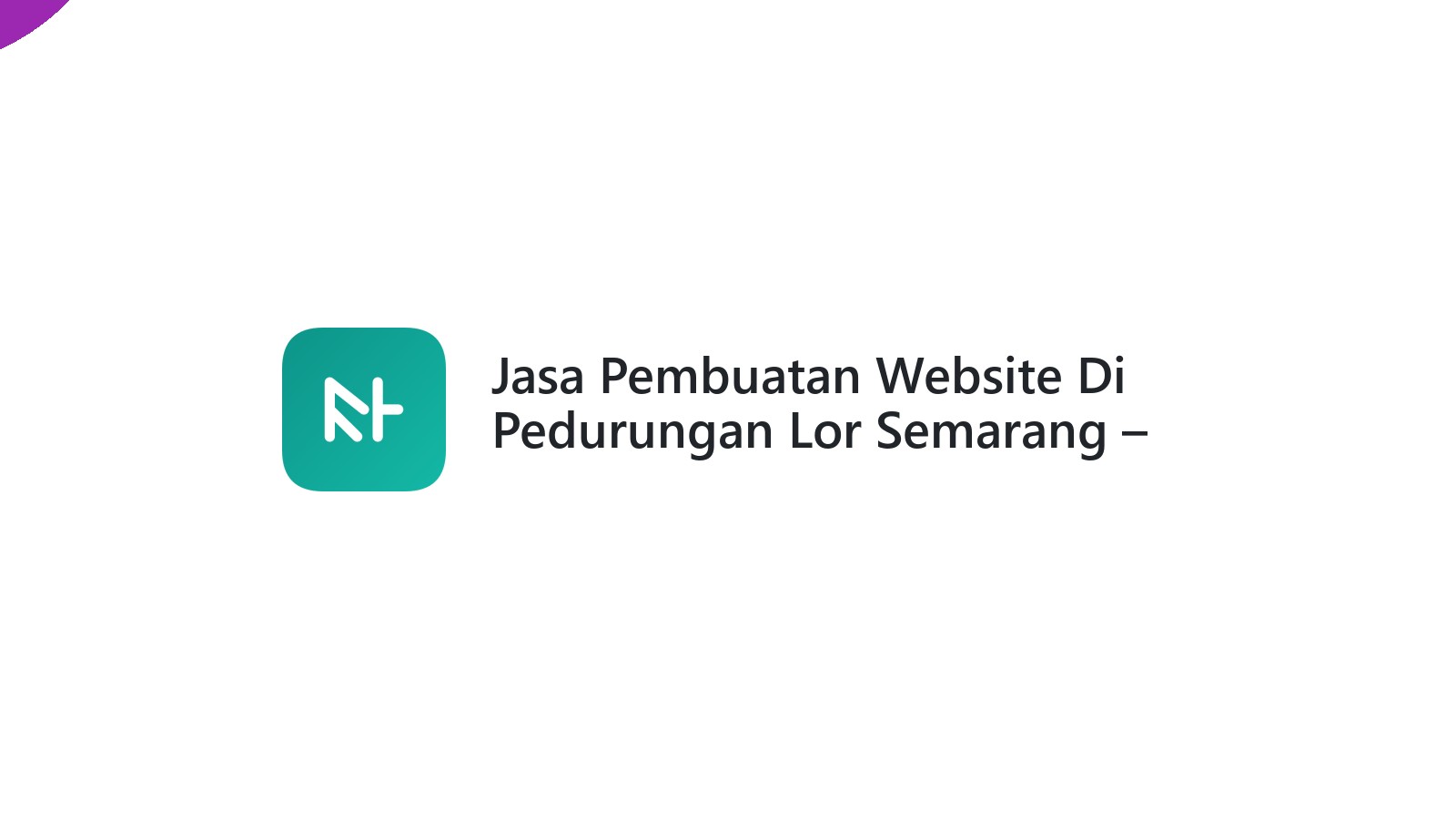 Jasa Pembuatan Website Di Pedurungan Lor Semarang ΓÇô Murah & Berkualitas