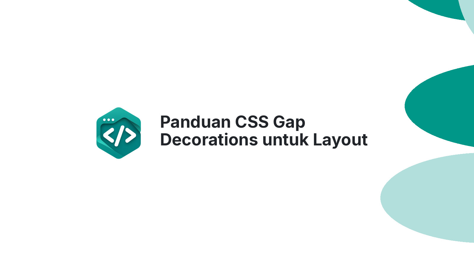 Panduan CSS Gap Decorations untuk Layout Grid yang Lebih Ekspresif