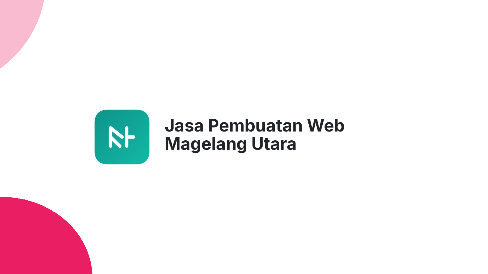Jasa Pembuatan Web Magelang Utara