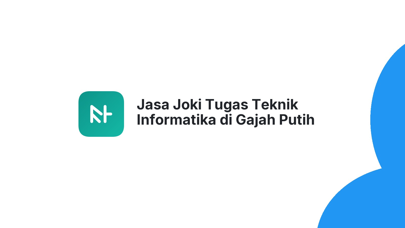 Jasa Joki Tugas Teknik Informatika di Gajah Putih