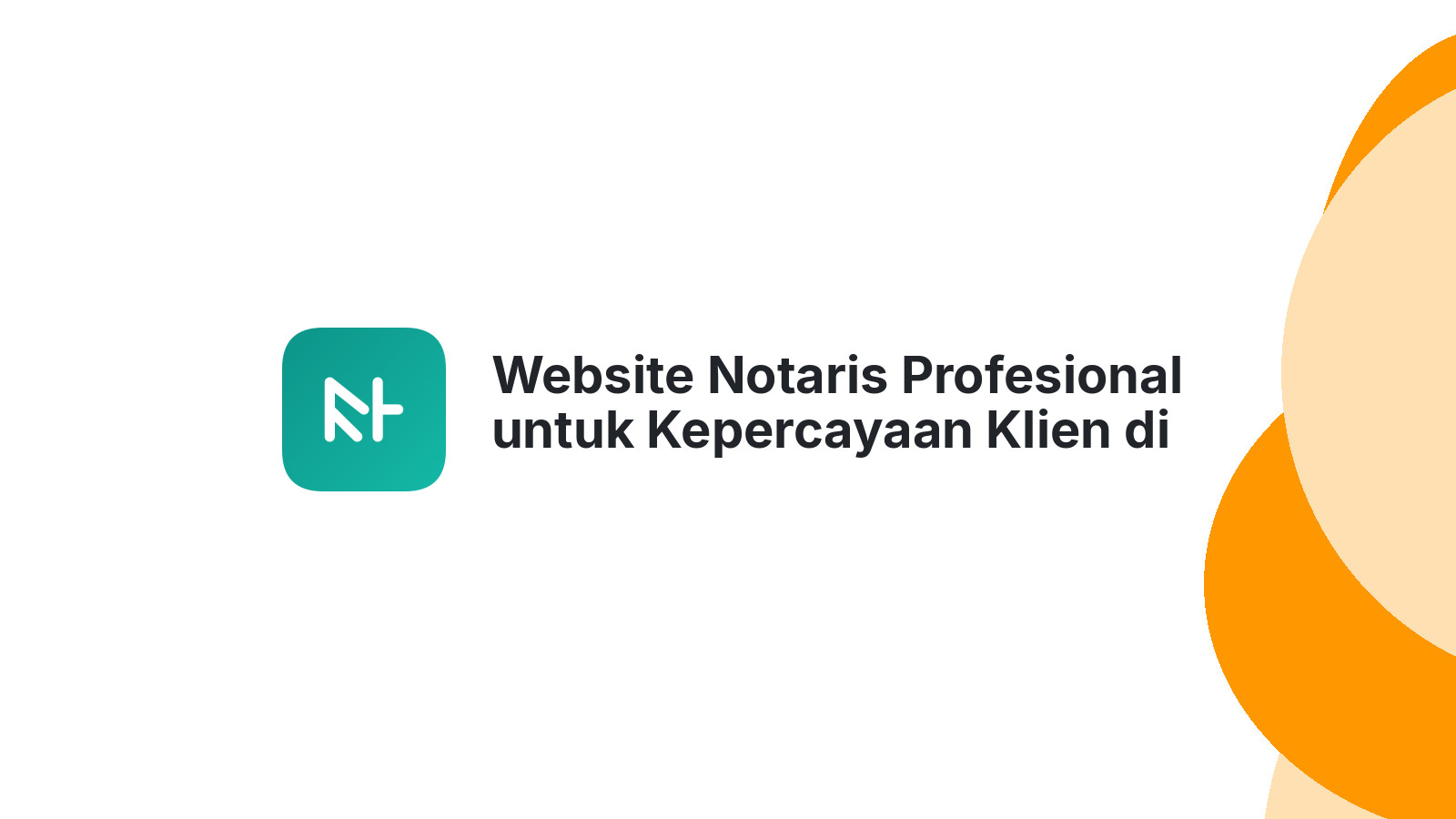 Website Notaris Profesional untuk Kepercayaan Klien di Bandung
