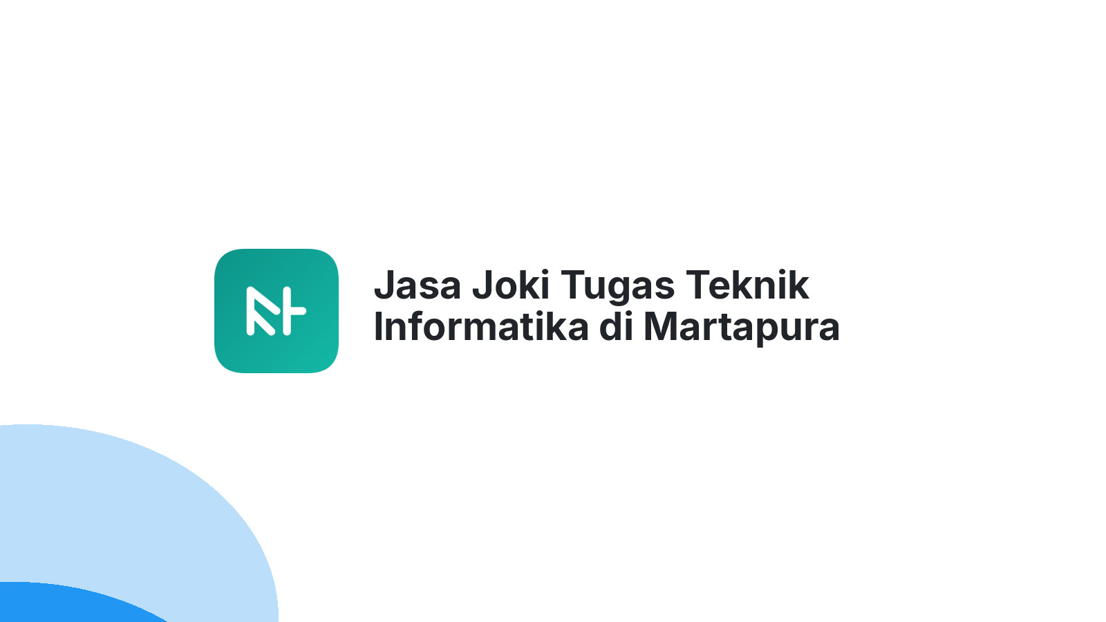 Jasa Joki Tugas Teknik Informatika di Martapura