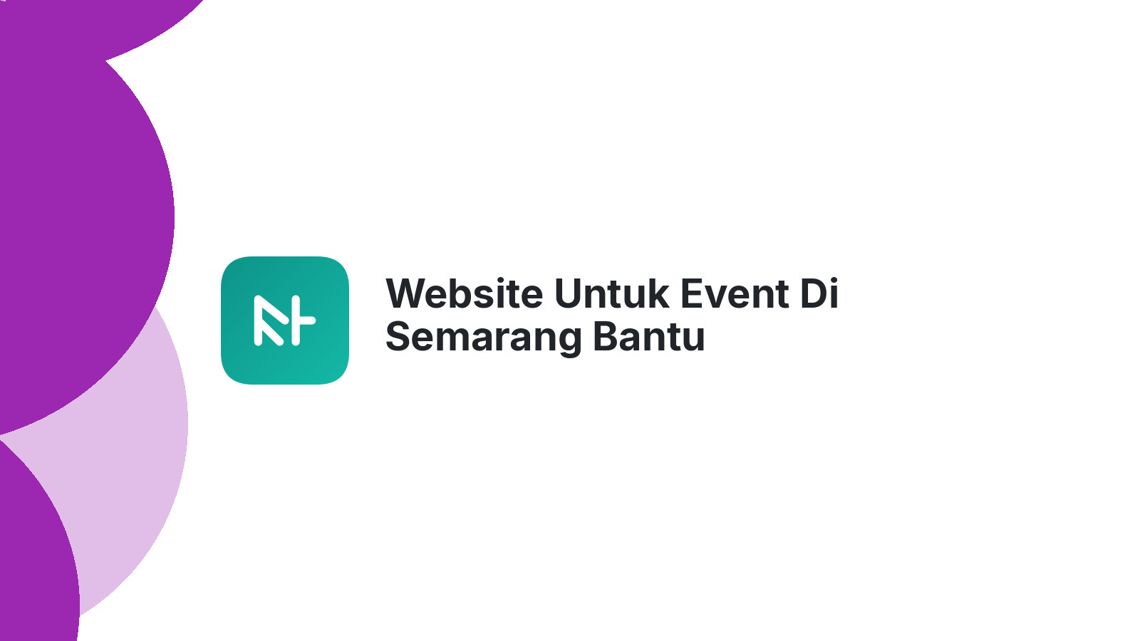 Website Untuk Event Di Semarang Bantu Mempromosikan Produk Acara