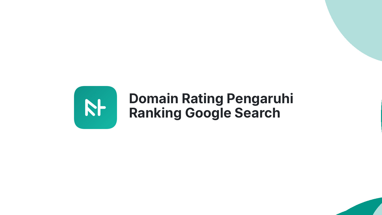 Domain Rating Pengaruhi Ranking Google Search