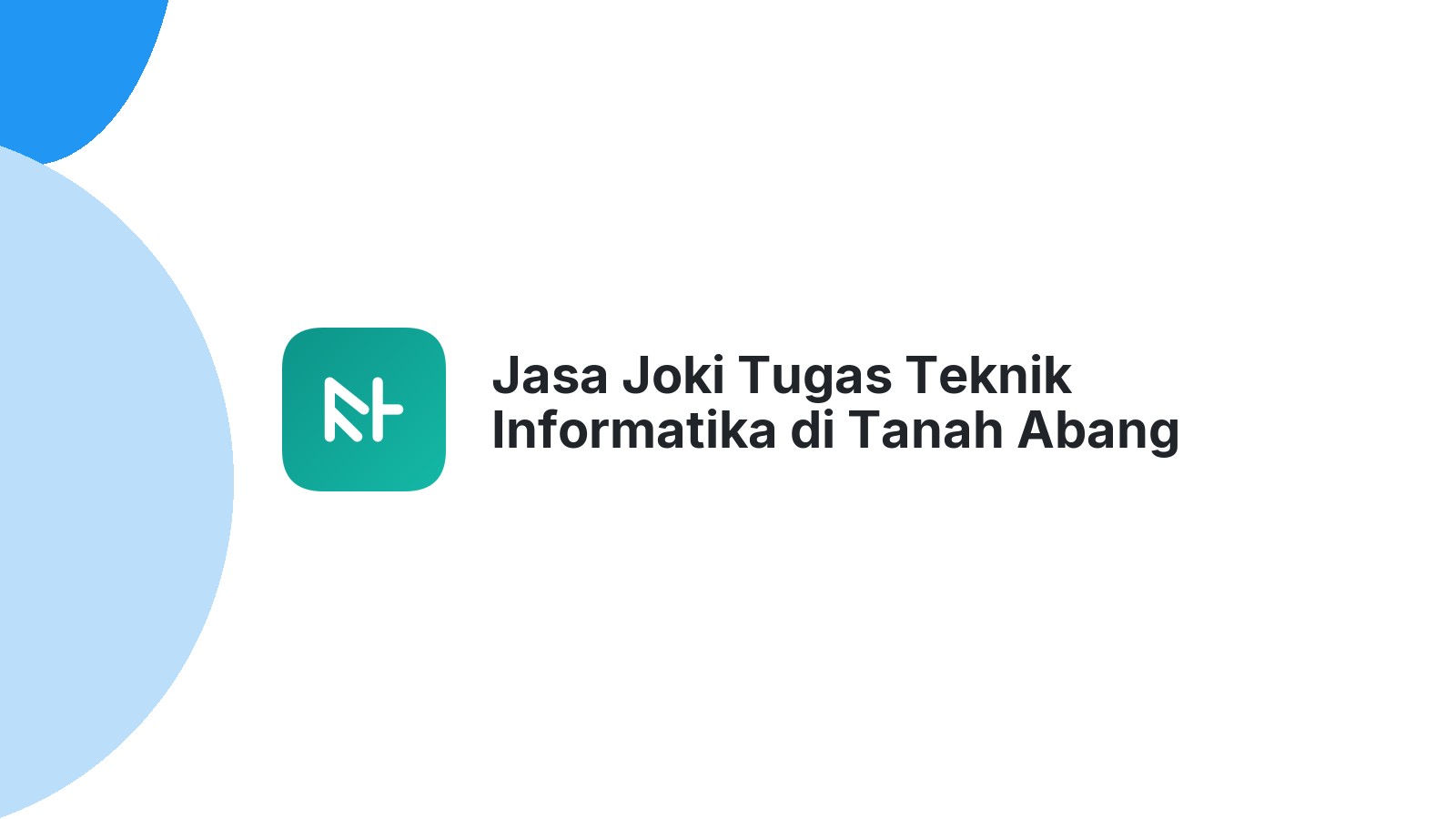 Jasa Joki Tugas Teknik Informatika di Tanah Abang