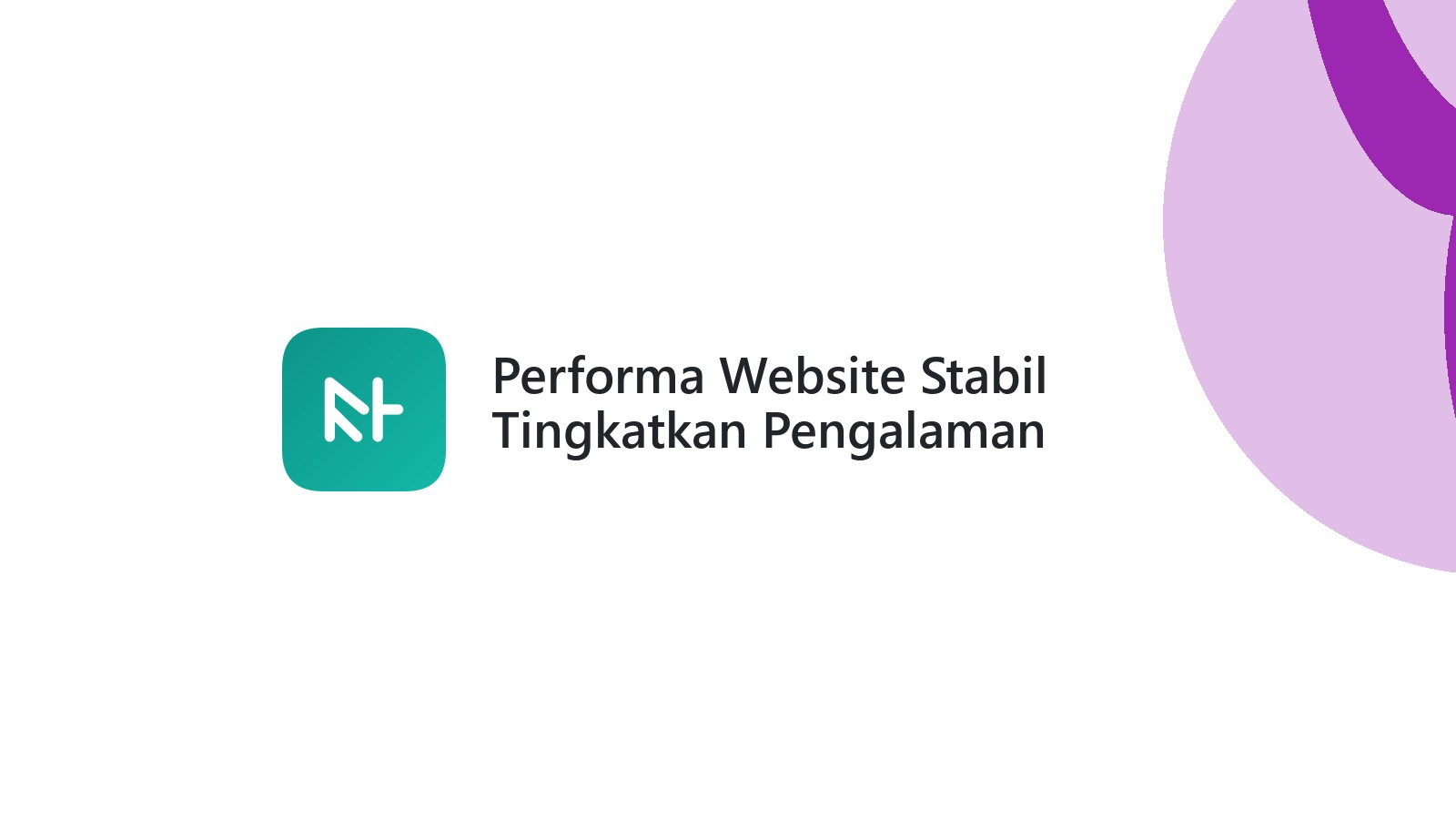 Performa Website Stabil Tingkatkan Pengalaman Pengguna