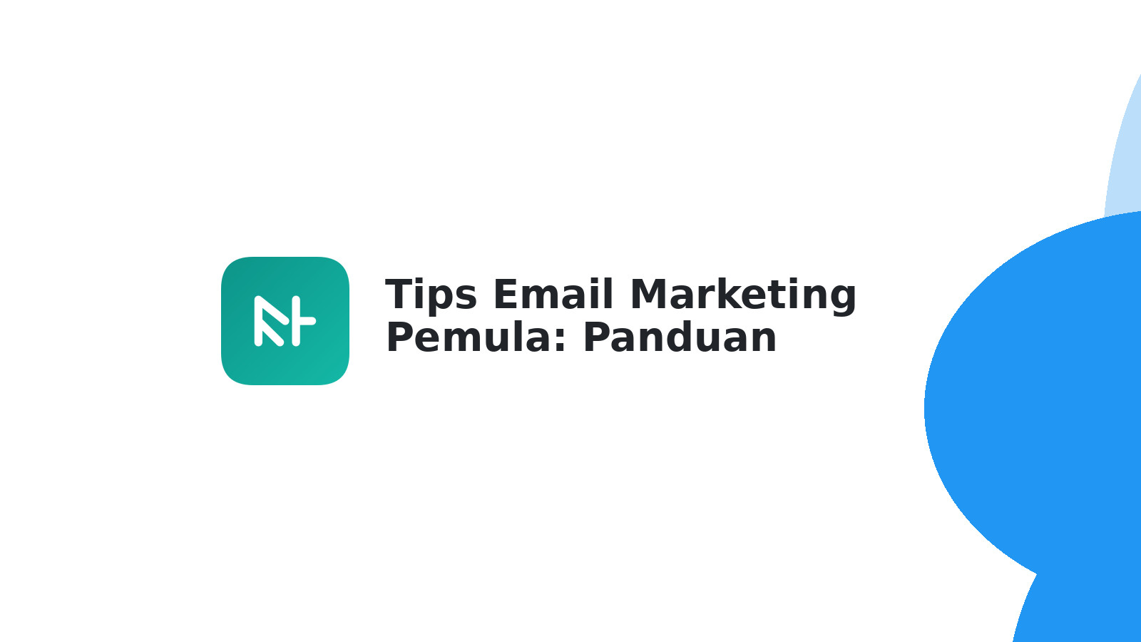Tips Email Marketing Pemula: Panduan Lengkap & Strategi Jitu