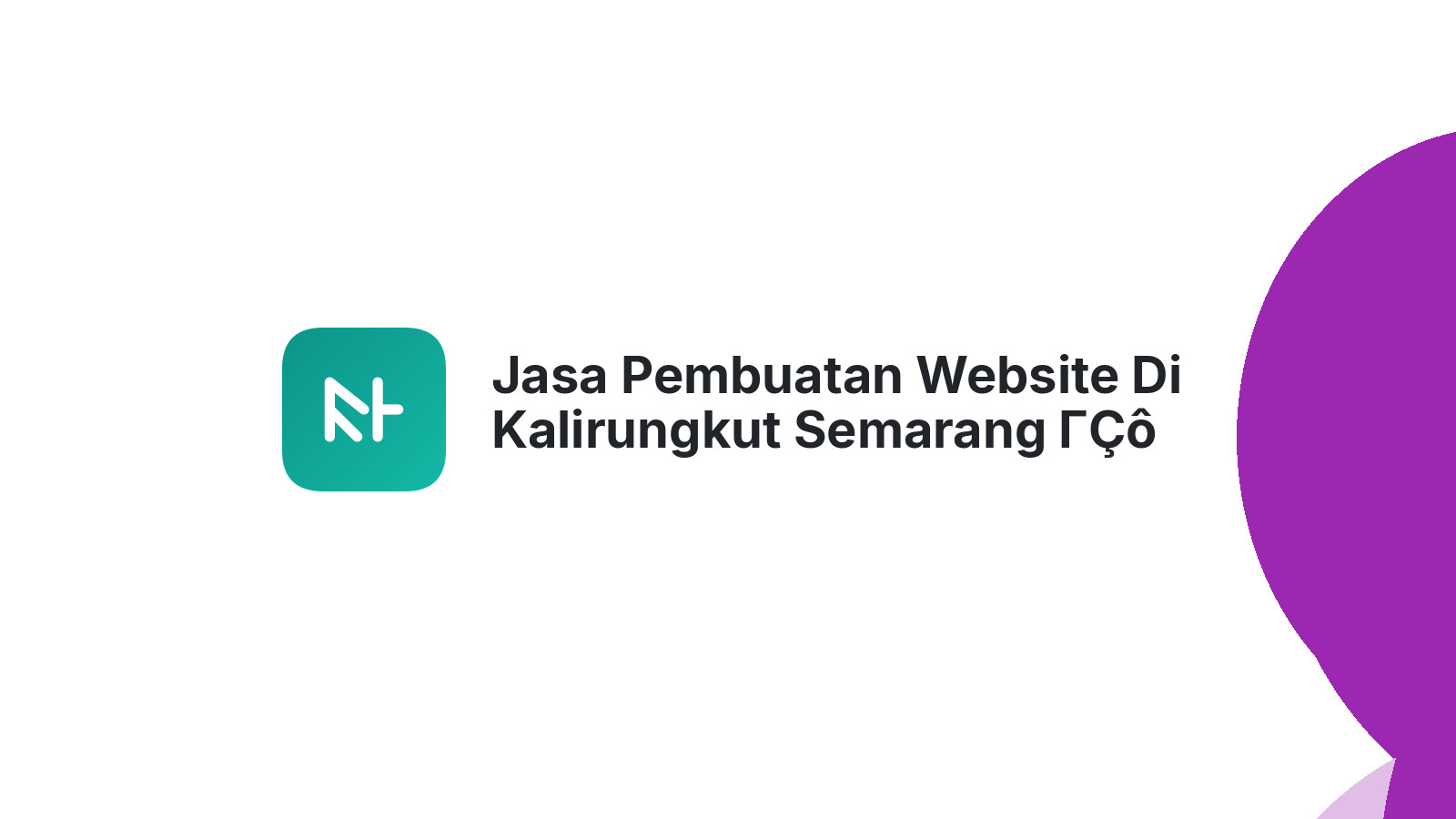Jasa Pembuatan Website Di Kalirungkut Semarang ΓÇô Profesional Dan Terjangkau