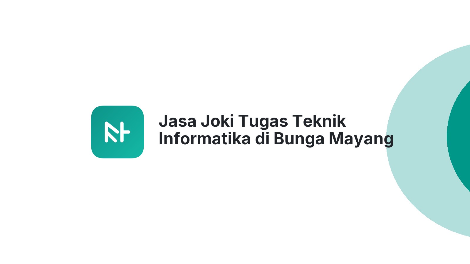 Jasa Joki Tugas Teknik Informatika di Bunga Mayang