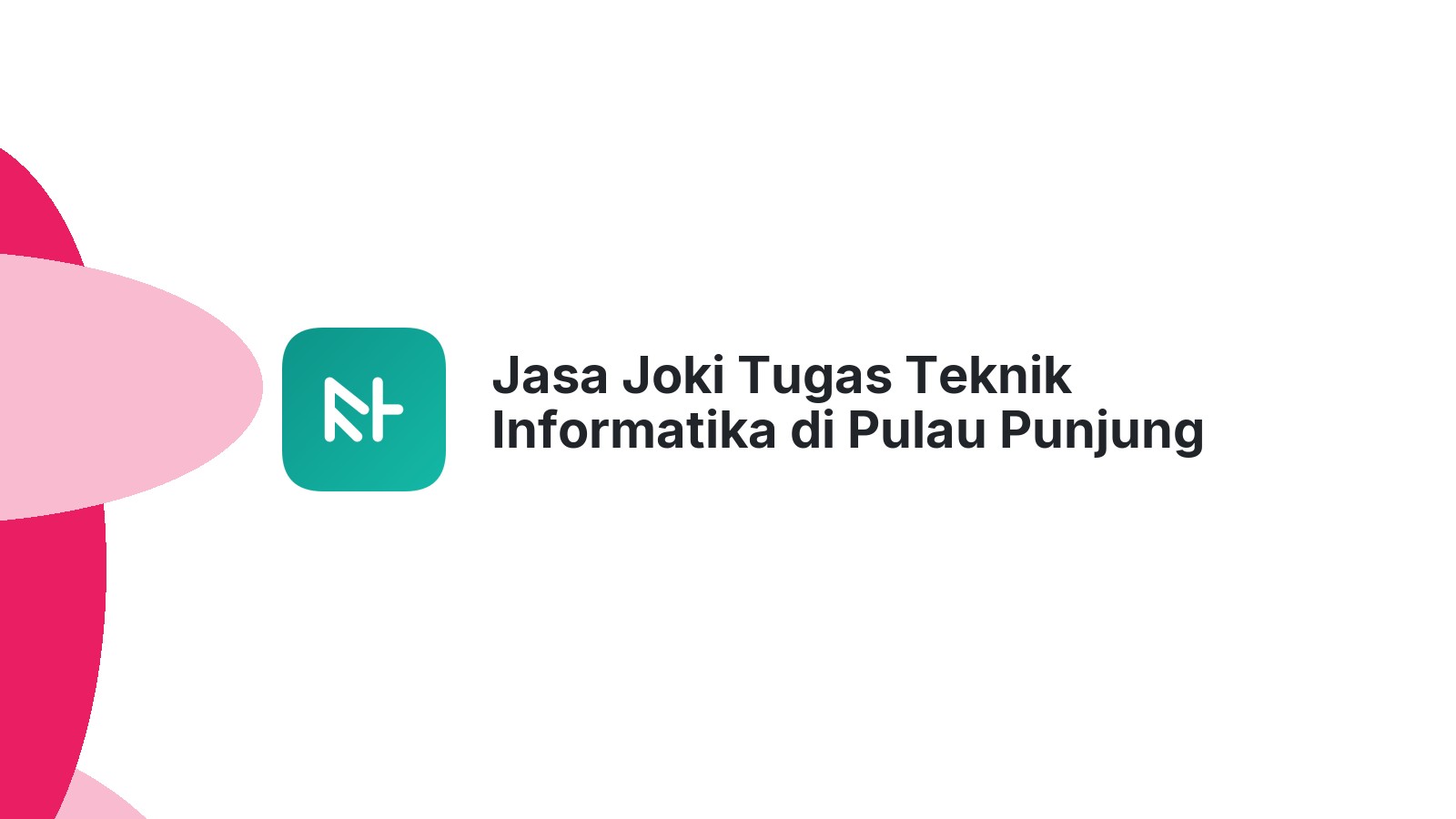 Jasa Joki Tugas Teknik Informatika di Pulau Punjung