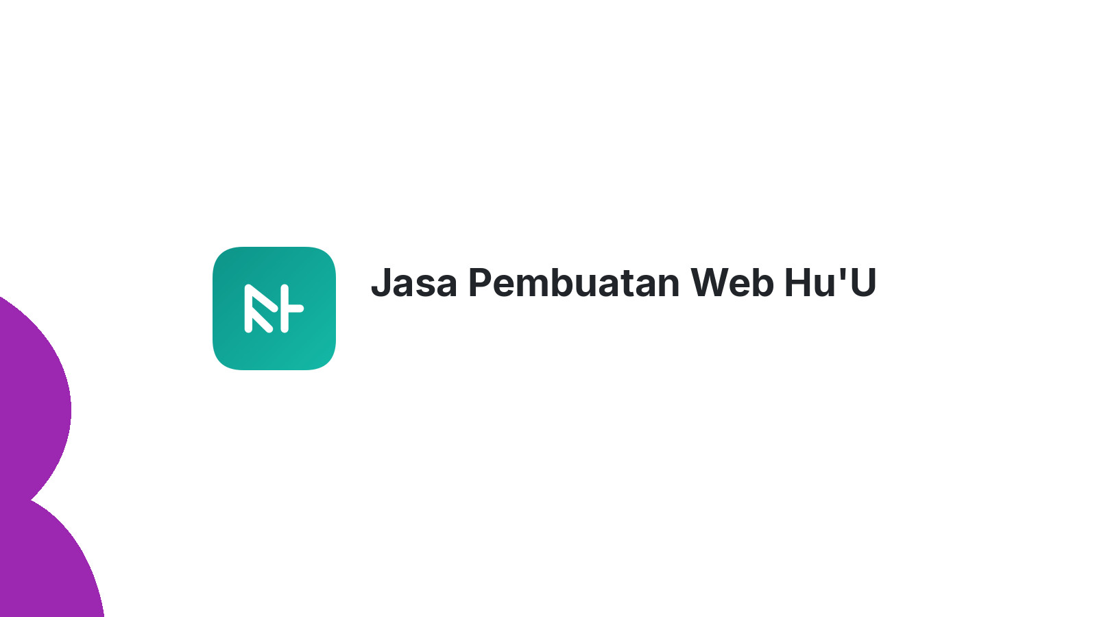 Jasa Pembuatan Web Hu'U