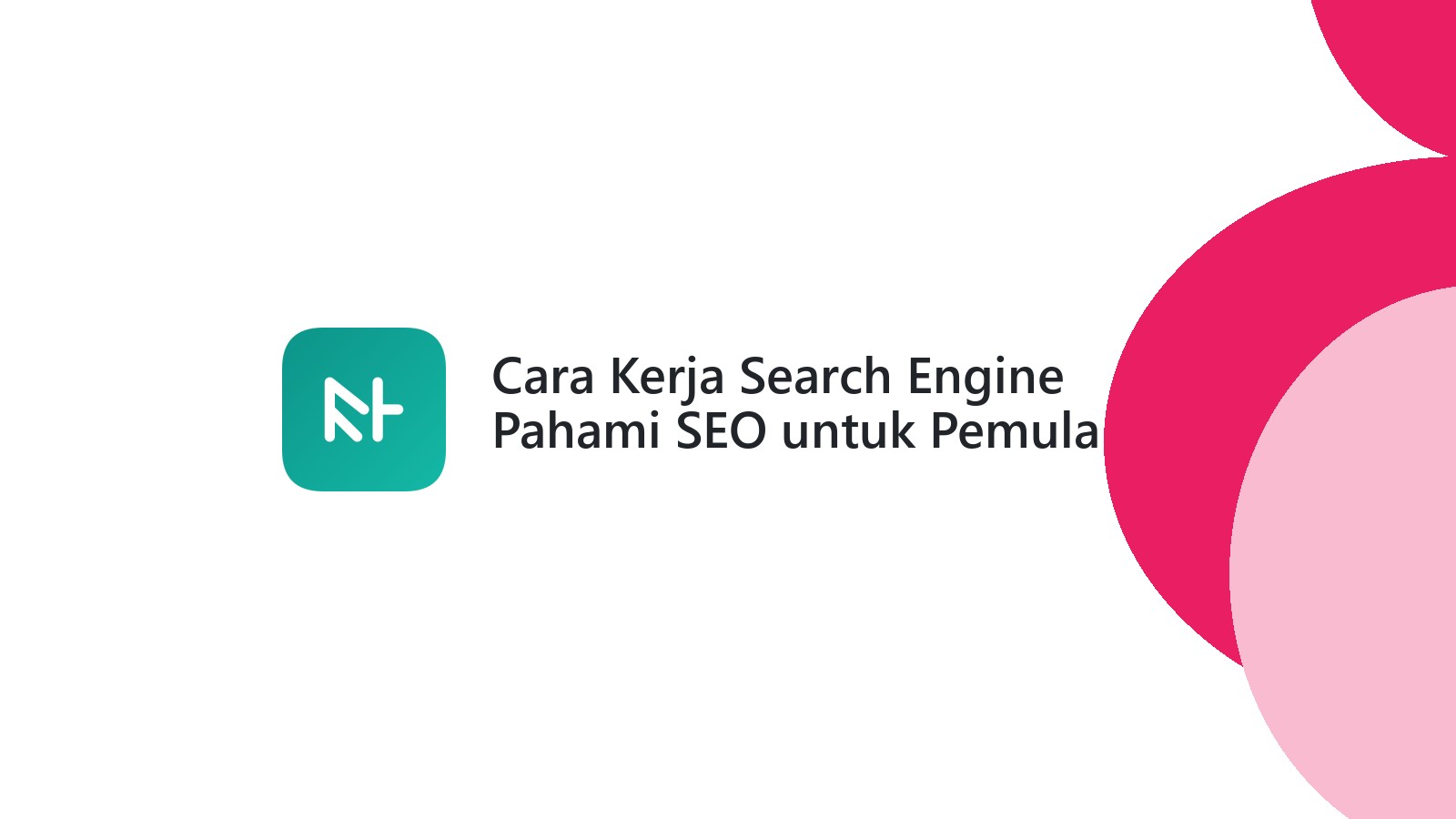 Cara Kerja Search Engine Pahami SEO untuk Pemula