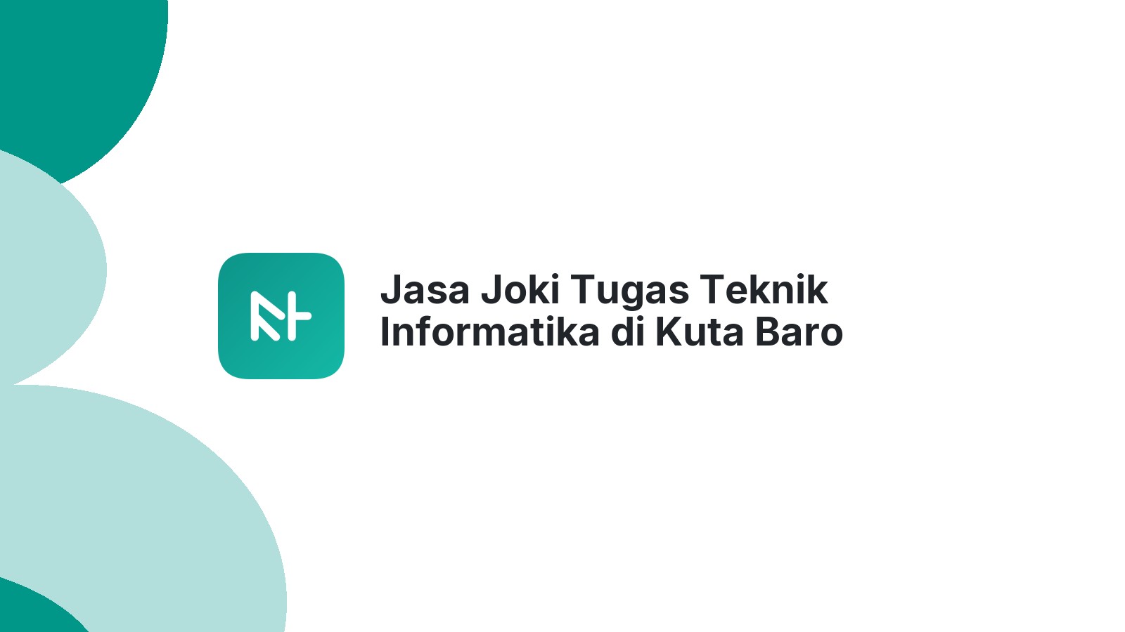 Jasa Joki Tugas Teknik Informatika di Kuta Baro