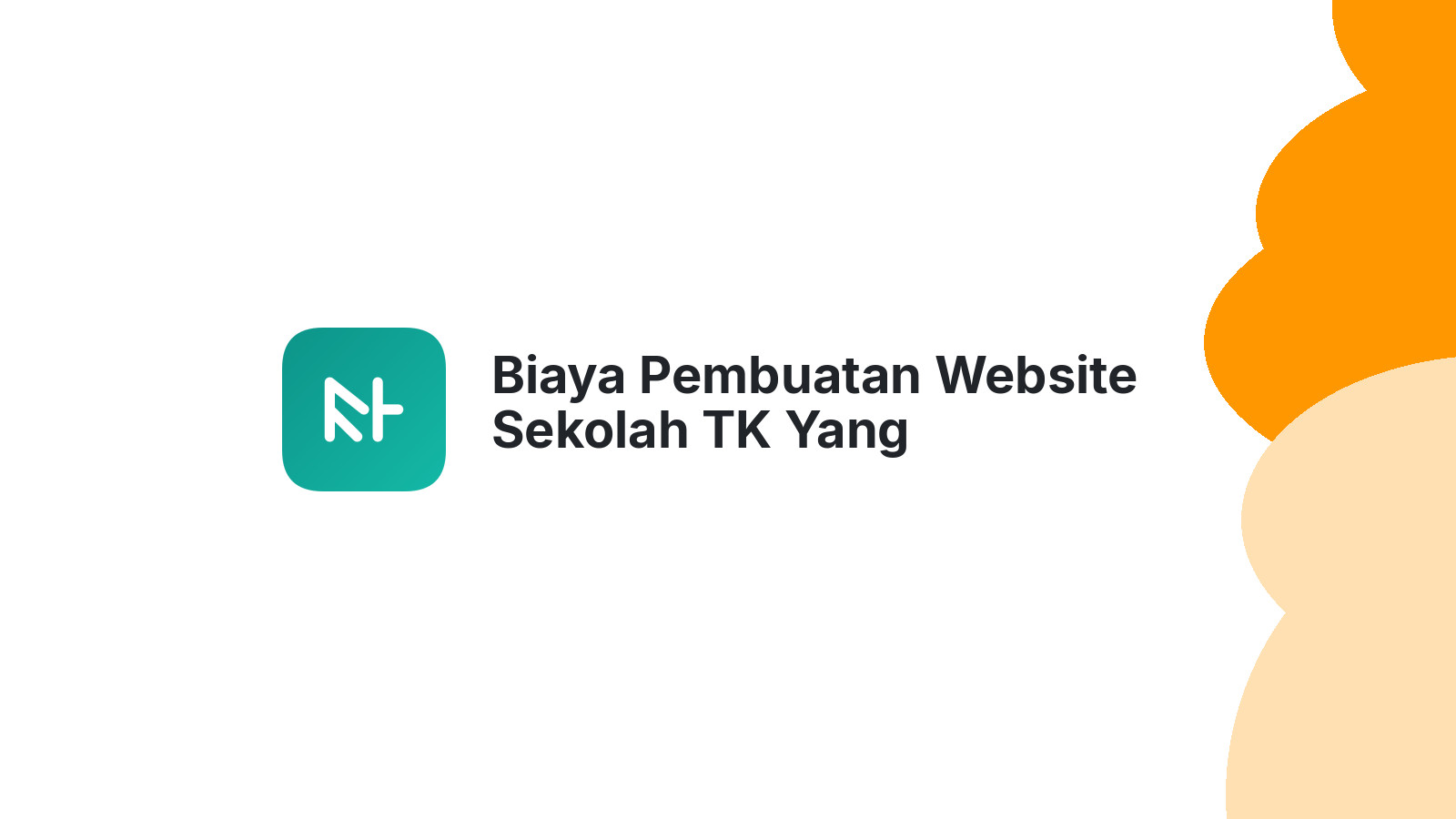 Biaya Pembuatan Website Sekolah TK Yang Memberikan Hasil Maksimal
