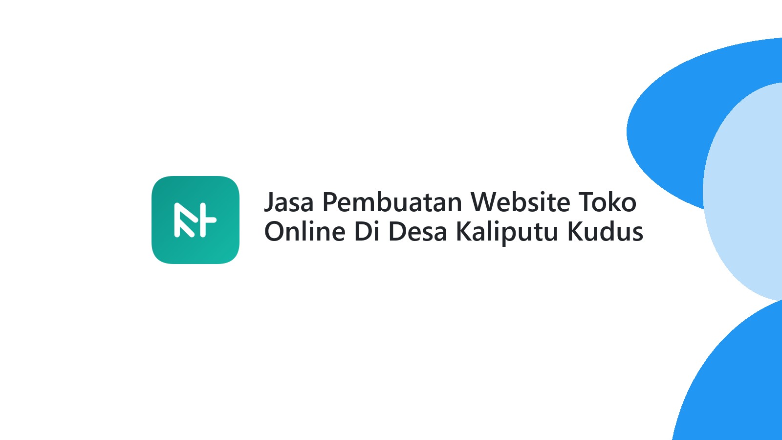 Jasa Pembuatan Website Toko Online Di Desa Kaliputu Kudus