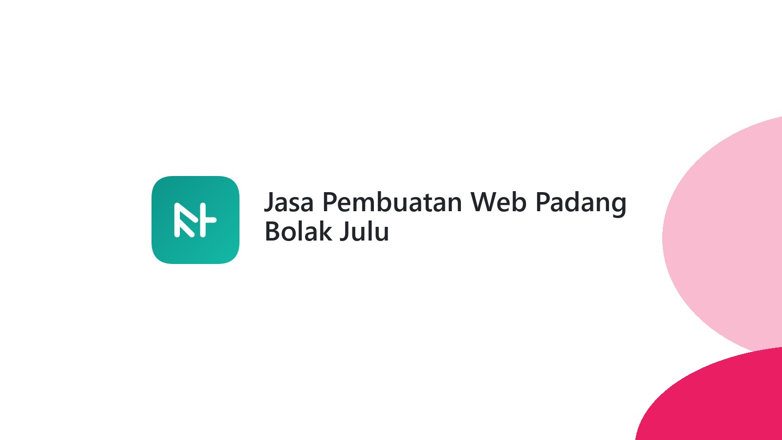 Jasa Pembuatan Web Padang Bolak Julu
