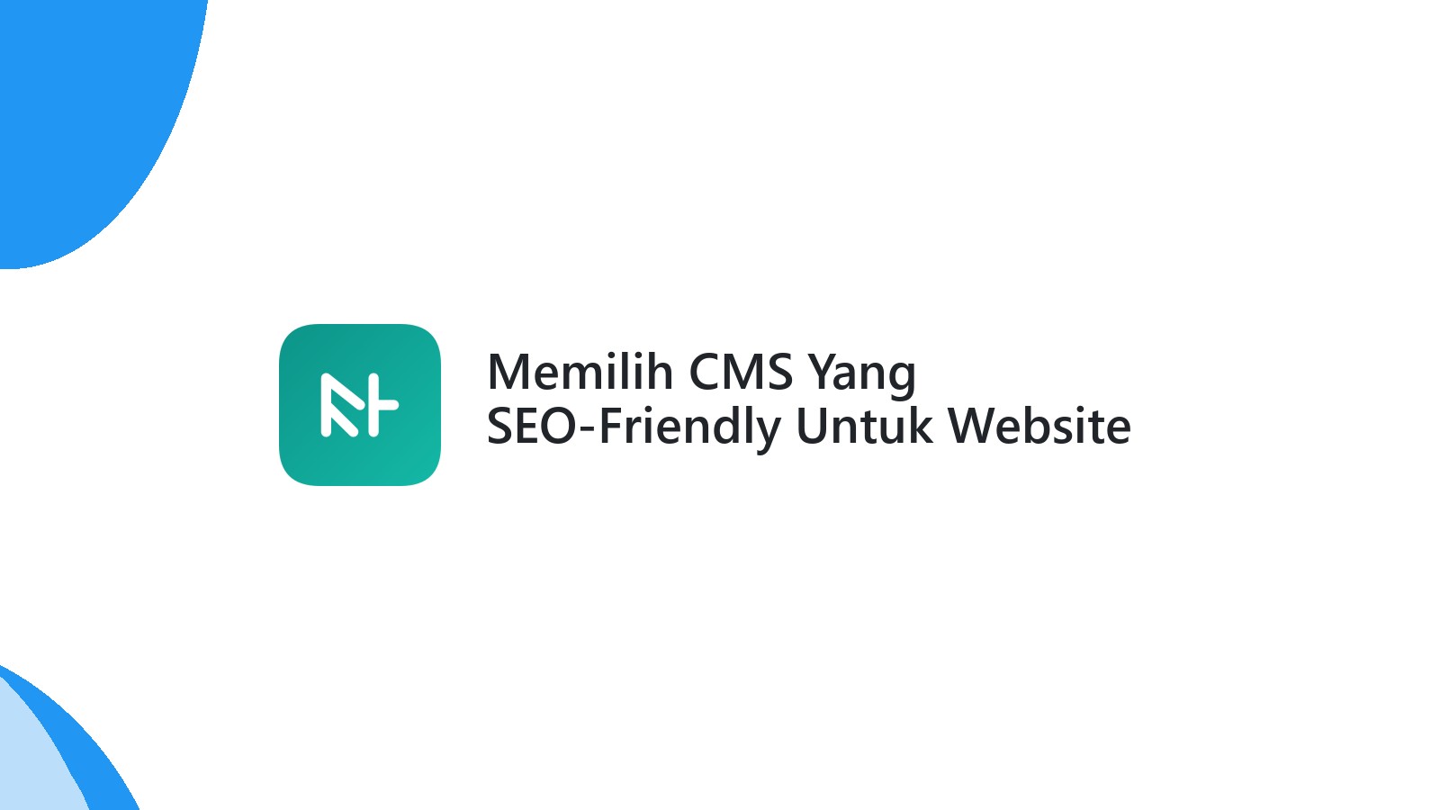 Memilih CMS Yang SEO-Friendly Untuk Website Anda