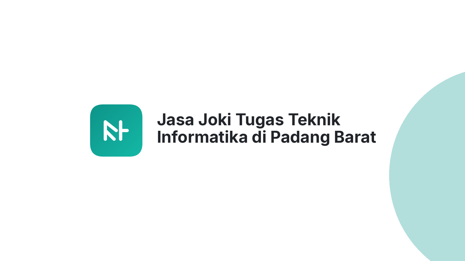 Jasa Joki Tugas Teknik Informatika di Padang Barat