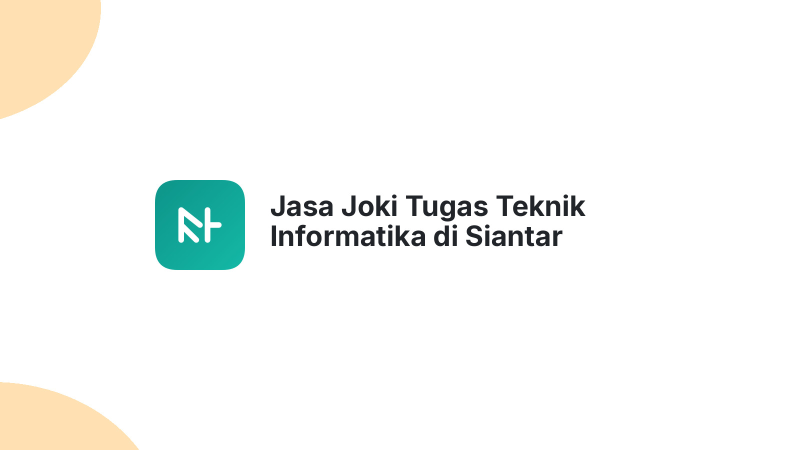 Jasa Joki Tugas Teknik Informatika di Siantar Selatan